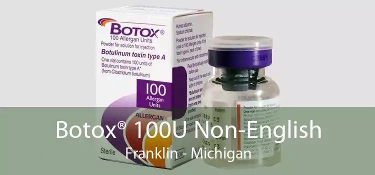 Botox® 100U Non-English Franklin - Michigan