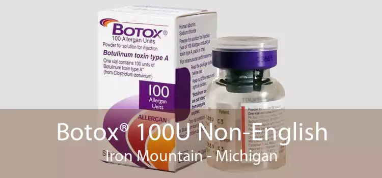 Botox® 100U Non-English Iron Mountain - Michigan