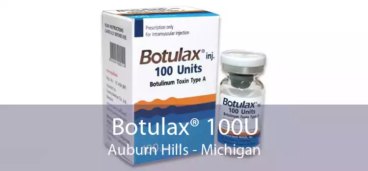 Botulax® 100U Auburn Hills - Michigan