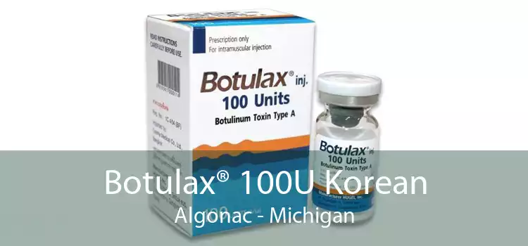 Botulax® 100U Korean Algonac - Michigan