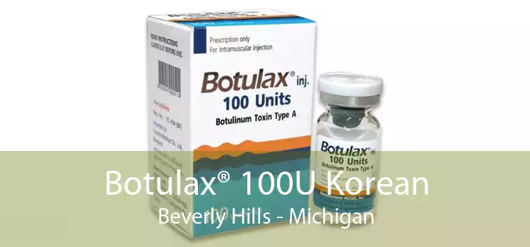 Botulax® 100U Korean Beverly Hills - Michigan