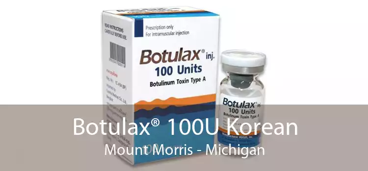 Botulax® 100U Korean Mount Morris - Michigan