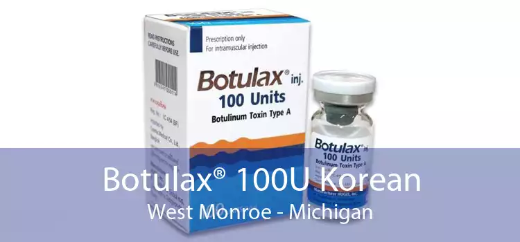Botulax® 100U Korean West Monroe - Michigan