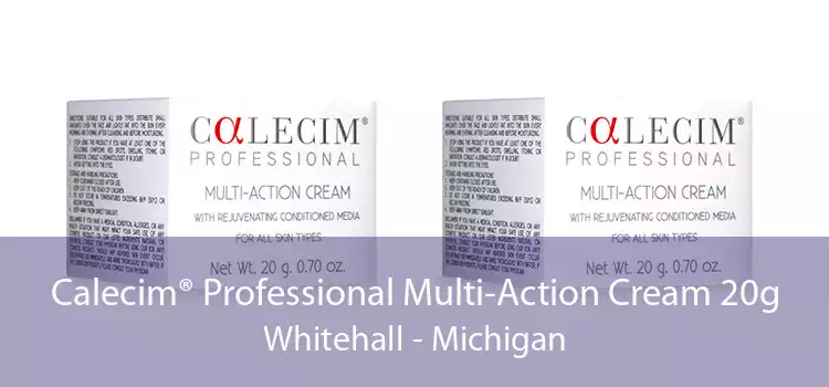Calecim® Professional Multi-Action Cream 20g Whitehall - Michigan