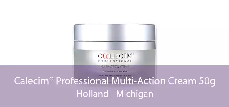 Calecim® Professional Multi-Action Cream 50g Holland - Michigan