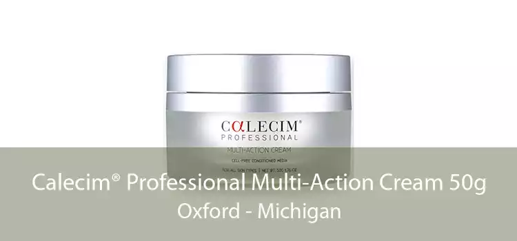 Calecim® Professional Multi-Action Cream 50g Oxford - Michigan