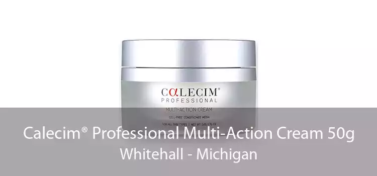 Calecim® Professional Multi-Action Cream 50g Whitehall - Michigan