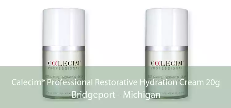 Calecim® Professional Restorative Hydration Cream 20g Bridgeport - Michigan