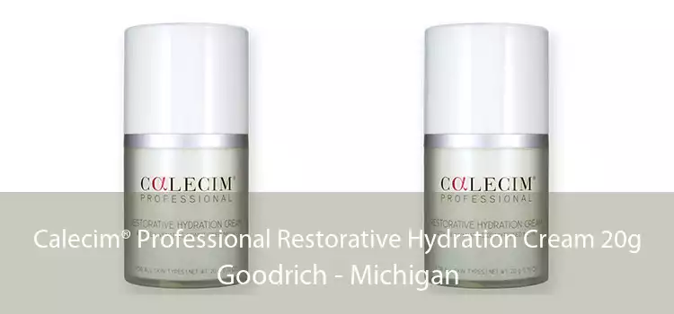 Calecim® Professional Restorative Hydration Cream 20g Goodrich - Michigan