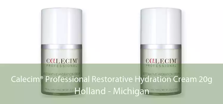 Calecim® Professional Restorative Hydration Cream 20g Holland - Michigan