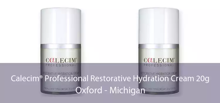 Calecim® Professional Restorative Hydration Cream 20g Oxford - Michigan