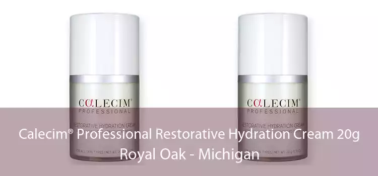 Calecim® Professional Restorative Hydration Cream 20g Royal Oak - Michigan