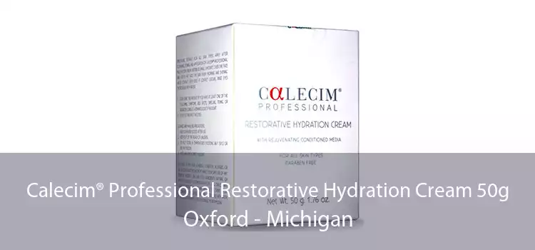 Calecim® Professional Restorative Hydration Cream 50g Oxford - Michigan
