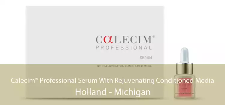Calecim® Professional Serum With Rejuvenating Conditioned Media Holland - Michigan