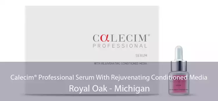 Calecim® Professional Serum With Rejuvenating Conditioned Media Royal Oak - Michigan