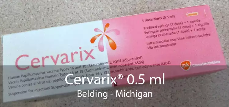 Cervarix® 0.5 ml Belding - Michigan