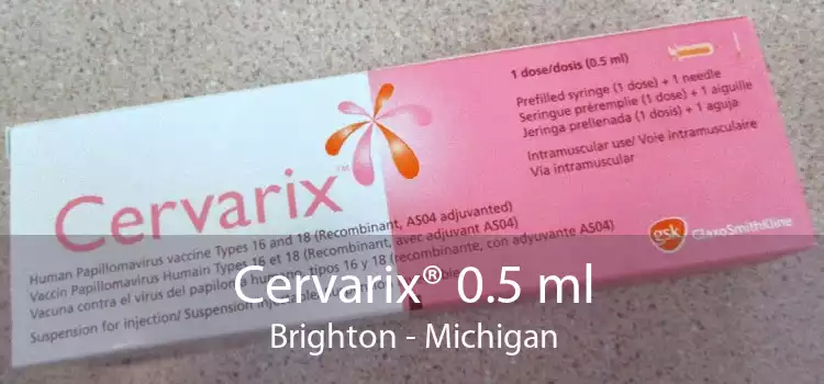 Cervarix® 0.5 ml Brighton - Michigan