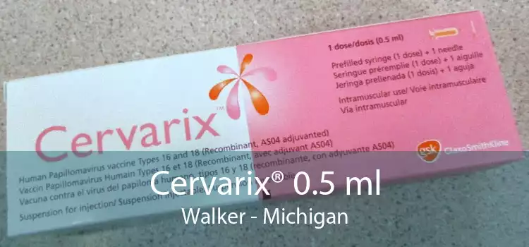 Cervarix® 0.5 ml Walker - Michigan