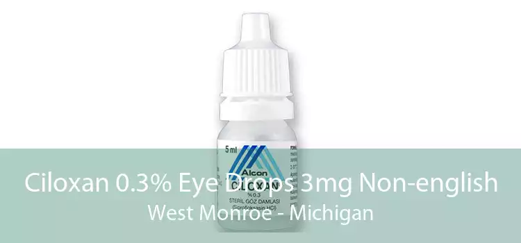 Ciloxan 0.3% Eye Drops 3mg Non-english West Monroe - Michigan