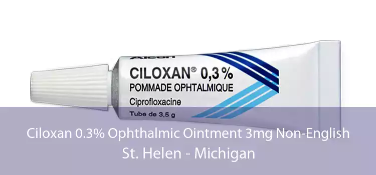 Ciloxan 0.3% Ophthalmic Ointment 3mg Non-English St. Helen - Michigan