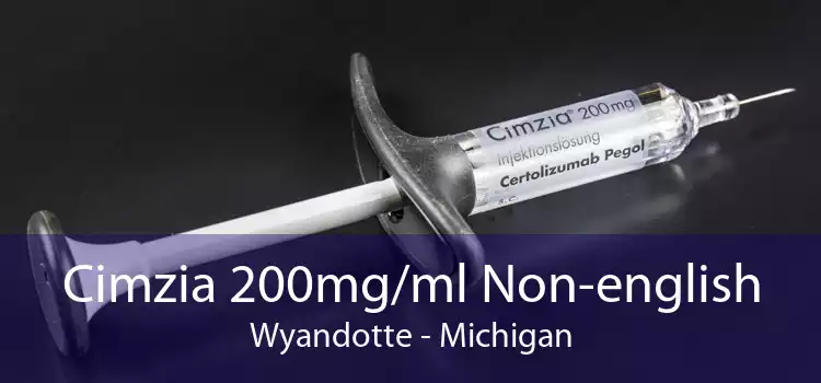 Cimzia 200mg/ml Non-english Wyandotte - Michigan