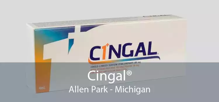 Cingal® Allen Park - Michigan
