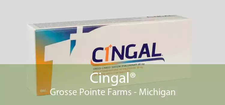 Cingal® Grosse Pointe Farms - Michigan