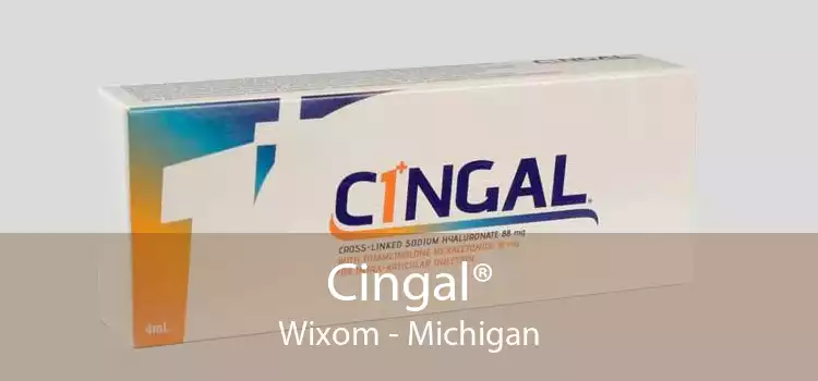 Cingal® Wixom - Michigan