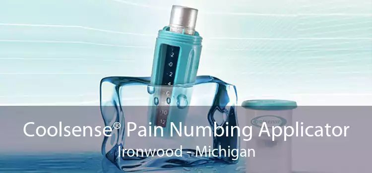 Coolsense® Pain Numbing Applicator Ironwood - Michigan