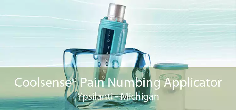 Coolsense® Pain Numbing Applicator Ypsilanti - Michigan