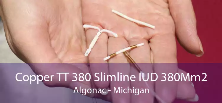 Copper TT 380 Slimline IUD 380Mm2 Algonac - Michigan