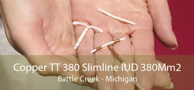 Copper TT 380 Slimline IUD 380Mm2 Battle Creek - Michigan
