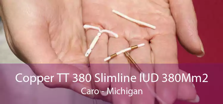 Copper TT 380 Slimline IUD 380Mm2 Caro - Michigan