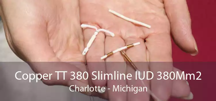 Copper TT 380 Slimline IUD 380Mm2 Charlotte - Michigan