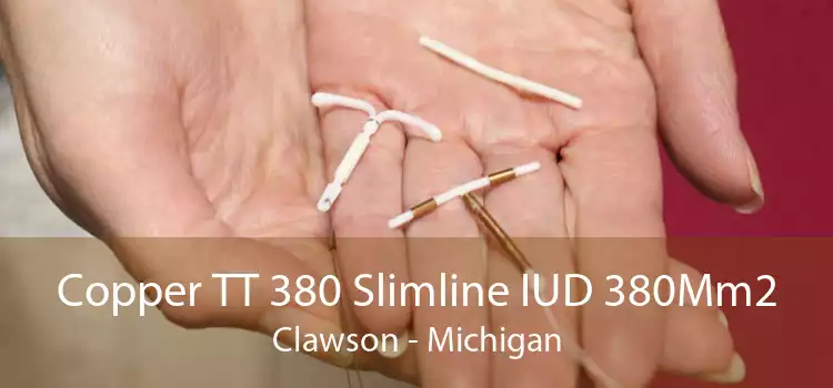 Copper TT 380 Slimline IUD 380Mm2 Clawson - Michigan