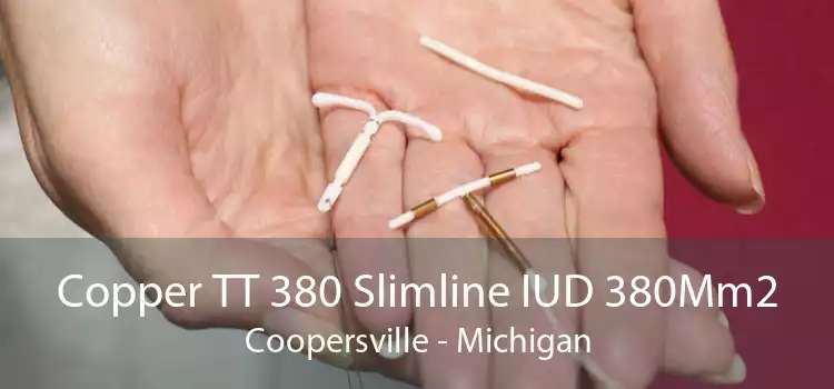 Copper TT 380 Slimline IUD 380Mm2 Coopersville - Michigan