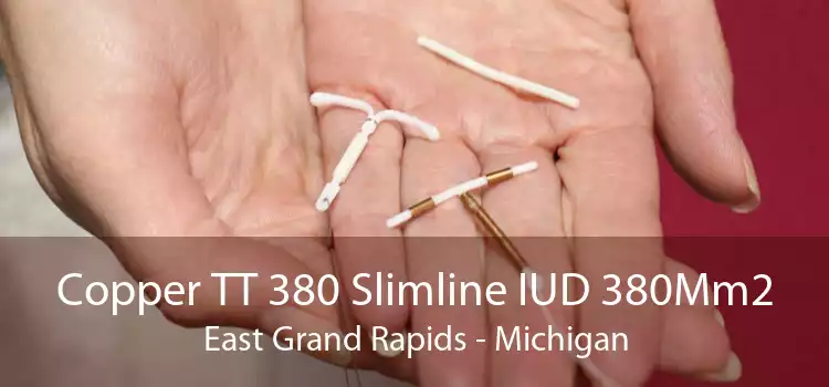 Copper TT 380 Slimline IUD 380Mm2 East Grand Rapids - Michigan