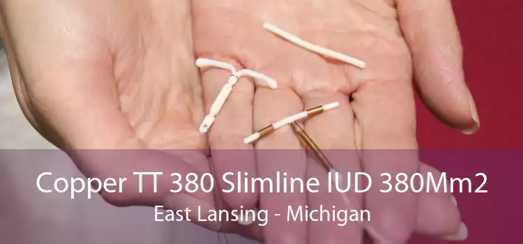 Copper TT 380 Slimline IUD 380Mm2 East Lansing - Michigan
