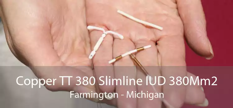 Copper TT 380 Slimline IUD 380Mm2 Farmington - Michigan