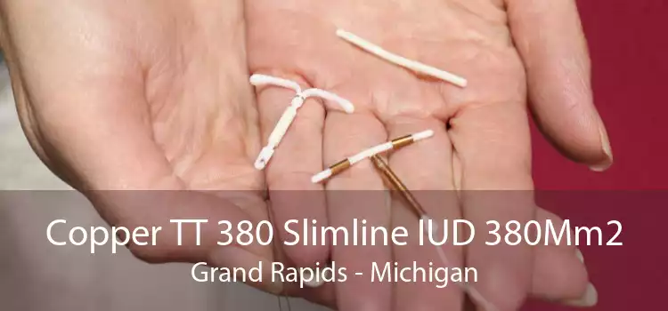 Copper TT 380 Slimline IUD 380Mm2 Grand Rapids - Michigan