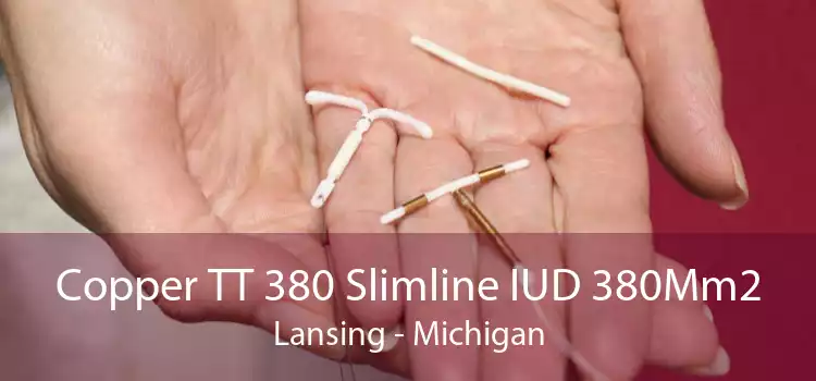 Copper TT 380 Slimline IUD 380Mm2 Lansing - Michigan