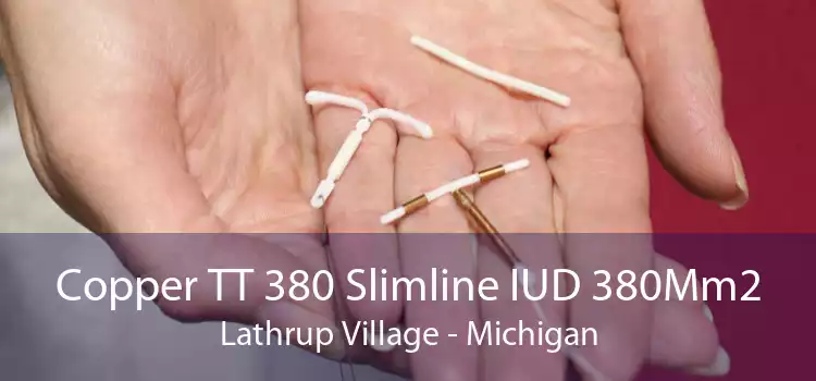 Copper TT 380 Slimline IUD 380Mm2 Lathrup Village - Michigan