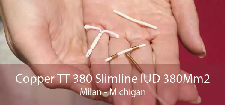 Copper TT 380 Slimline IUD 380Mm2 Milan - Michigan