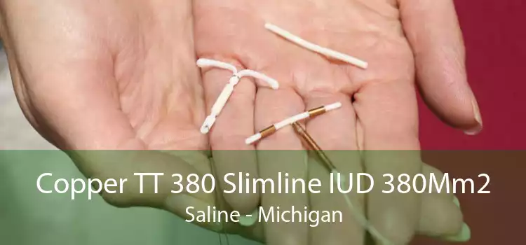 Copper TT 380 Slimline IUD 380Mm2 Saline - Michigan