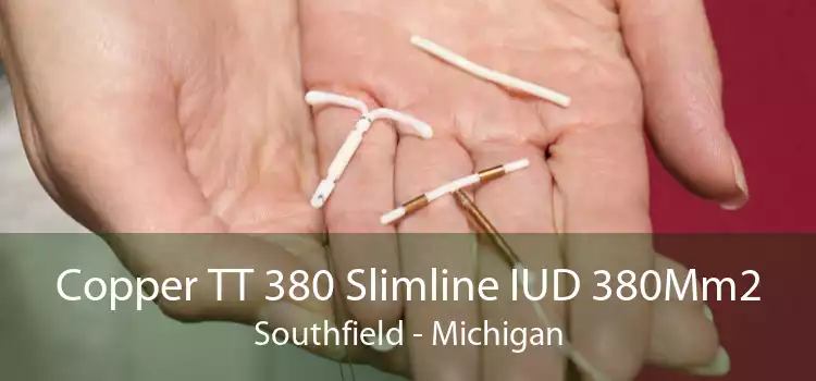 Copper TT 380 Slimline IUD 380Mm2 Southfield - Michigan