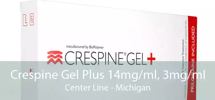 Crespine Gel Plus 14mg/ml, 3mg/ml Center Line - Michigan