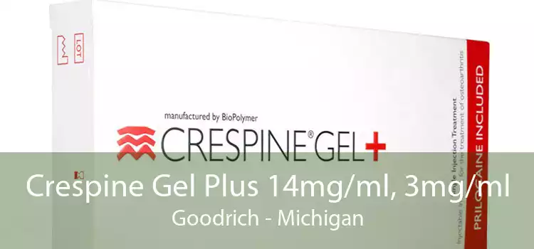 Crespine Gel Plus 14mg/ml, 3mg/ml Goodrich - Michigan