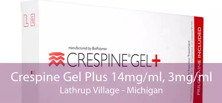 Crespine Gel Plus 14mg/ml, 3mg/ml Lathrup Village - Michigan