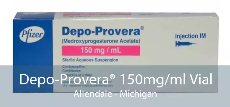 Depo-Provera® 150mg/ml Vial Allendale - Michigan