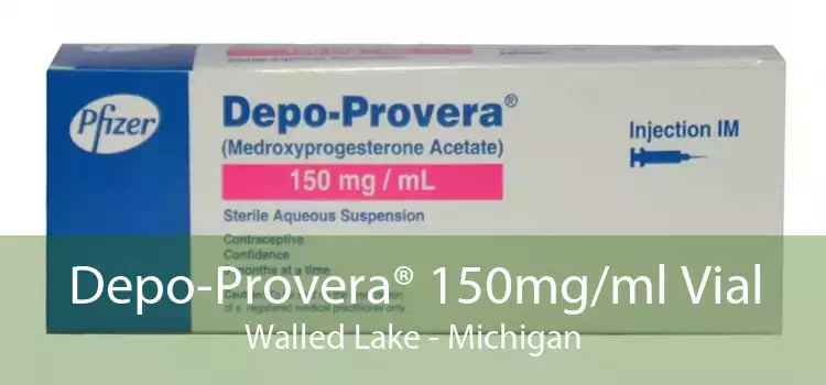 Depo-Provera® 150mg/ml Vial Walled Lake - Michigan